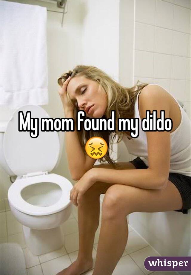 Mom Found My Dildo
